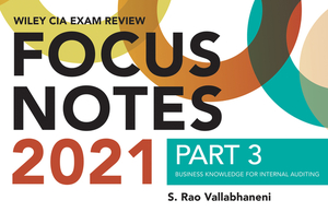 Wiley CIA Exam Review Focus Notes 2021, Part 3: Business Knowledge for Internal Auditing by S. Rao Vallabhaneni