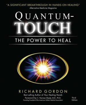 Quantum-Touch: The Power to Heal by Eleanor Barrow, Carrie Toder, Richard Gordon, C. Norman Shealy