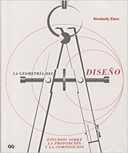 La geometría del diseño: Estudios sobre la proporción y la composición by Kimberly Elam