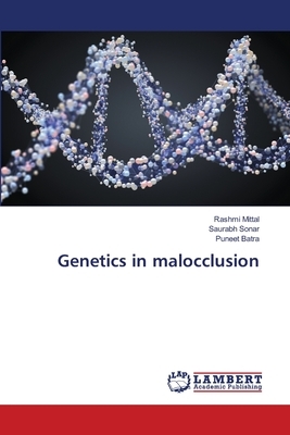 Genetics in malocclusion by Saurabh Sonar, Rashmi Mittal, Puneet Batra