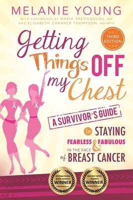 Getting Things Off My Chest: Third Edition by Melanie Young