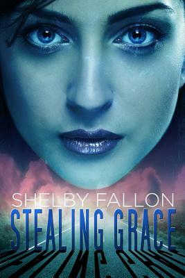 Stealing Grace by Shelby Fallon