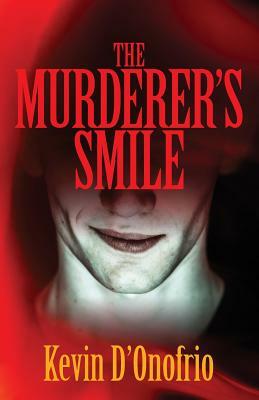 The Murderer's Smile by Kevin D'Onofrio