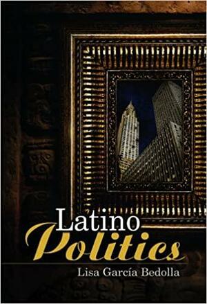 Introduction to Latino Politics in the U.S. by Lisa Garcia Bedolla