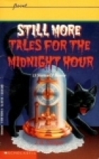 Still More Tales for the Midnight Hour by Judith Bauer Stamper