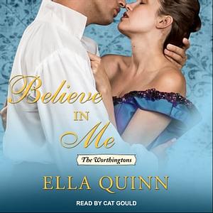 Believe in Me by Ella Quinn