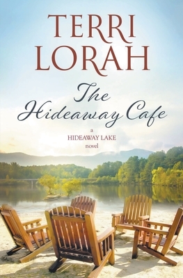 The Hideaway Cafe by Terri Lorah