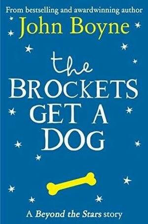 The Brockets Get a Dog by John Boyne