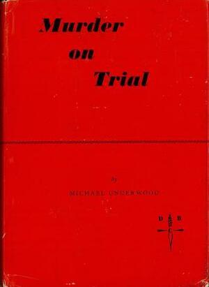 Murder on Trial by Michael Underwood