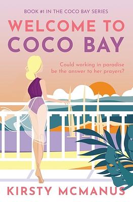 Welcome to Coco Bay by Kirsty McManus