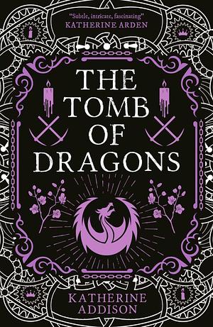 The Tomb of Dragons by Katherine Addison