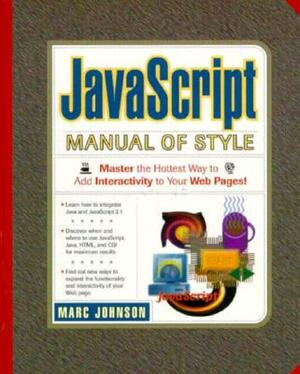 JavaScript 2.1 Manual of Style by Marc Johnson, Marcus Johnson, Mark Johnson
