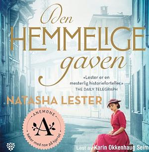 Den hemmelige gaven by Natasha Lester