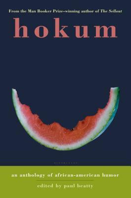 Hokum: An Anthology of African-American Humor by Paul Beatty
