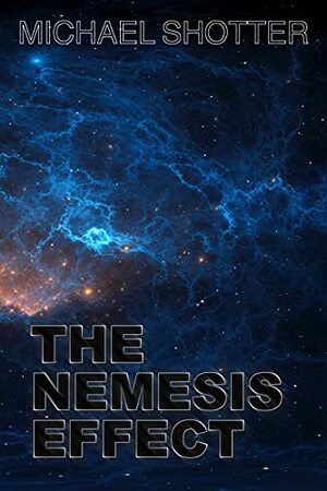 The Nemesis Effect by Michael Shotter, Michael Shotter