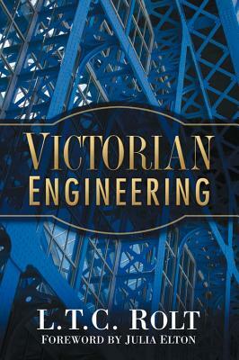 Victorian Engineering by L. T. C. Rolt
