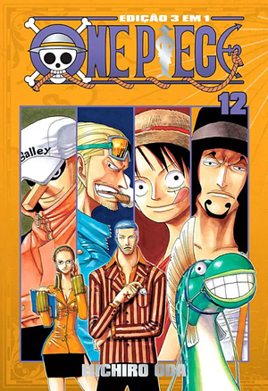 One Piece Edição 3 em 1, Vol. 12 by Eiichiro Oda, Eiichiro Oda