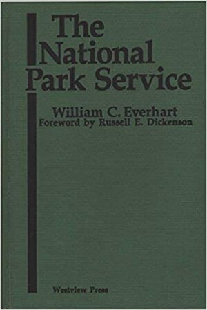 The National Park Service by William C. Everhart