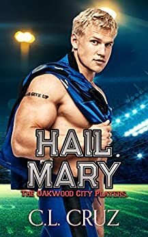 Hail Mary: A Curvy Woman Romance by C.L. Cruz