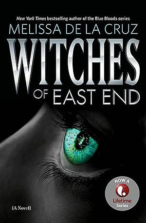 Witches of East End by Melissa de la Cruz