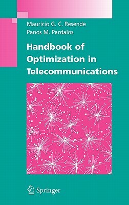 Handbook of Optimization in Telecommunications by 