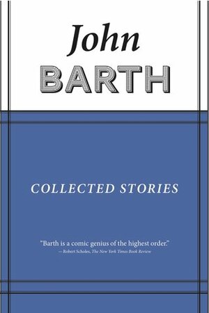 Collected Stories by John Barth