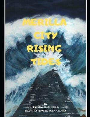 Merilla City Rising Tides by Rosa Amores, Tatiana Handfield