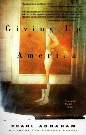 Giving up America by Pearl Abraham