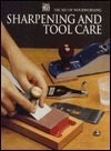 Sharpening and Tool Care by Time-Life Books