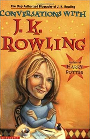 Conversations with J.K. Rowling by Lindsey Fraser