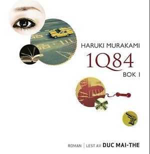 1Q84 - Bok 1 by Haruki Murakami