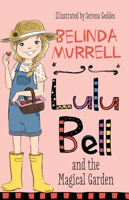 Lulu Bell and the Magical Garden, Volume 13 by Belinda Murrell