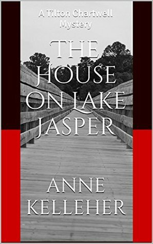 The House on Lake Jasper by Anne Kelleher