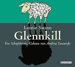 GLENNKILL-NEU - SWANN,LEONIE by Leonie Swann, Leonie Swann