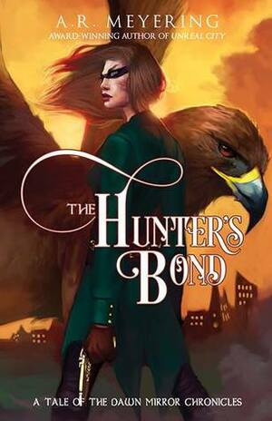 The Hunter's Bond by A.R. Meyering, Kristina Zakhozhai