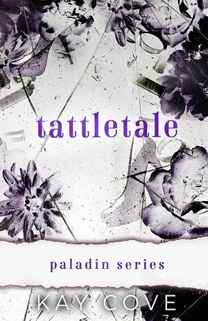 Tattletale by Kay Cove