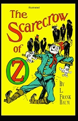 The Scarecrow of Oz Illustrated by L. Frank Baum