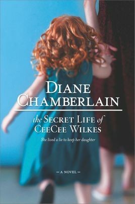The Secret Life of CeeCee Wilkes: A Novel by Diane Chamberlain