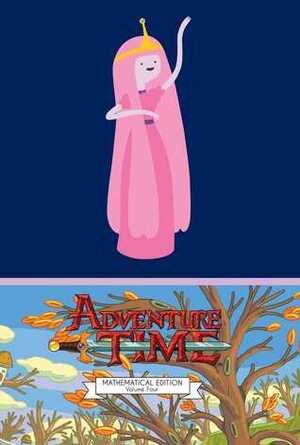 Adventure Time Vol. 4 Mathematical Edition by Braden Lamb, Mike Holmes, Ryan North, Shelli Paroline