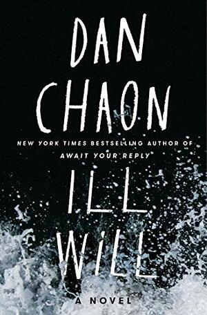 Ill Will by Dan Chaon