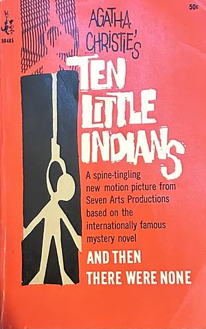 Ten Little Indians and Then There Were None by Agatha Christie