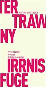 Irrnisfuge (Fröhliche Wissenschaft) by Peter Trawny