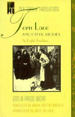 "torn Lace" and Other Stories: An English Translation by Emilia Pardo Bazán