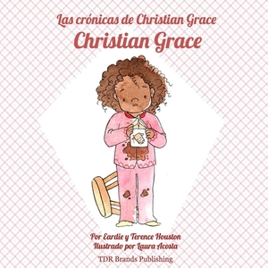 Christian Grace by Terence Houston