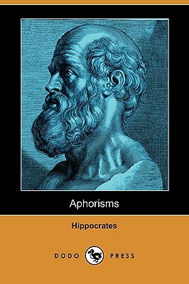 Aphorisms (Dodo Press) by Hippocrates