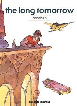 The long tomorrow by Dan O'Bannon, Mœbius