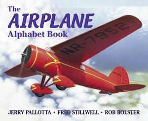 The Airplane Alphabet Book by Fred Stillwell, Jerry Pallotta