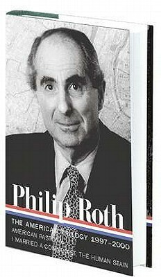The American Trilogy 1997–2000: American Pastoral / I Married a Communist / The Human Stain by Philip Roth, Ross Miller