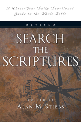 Search the Scriptures: A Three-Year Daily Devotional Guide to the Whole Bible by 