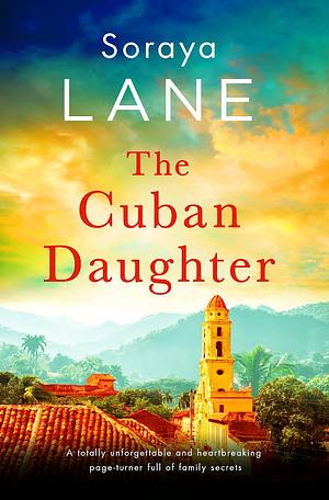 The Cuban Daughter by Soraya M. Lane